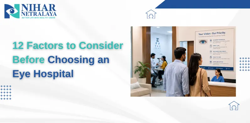 12 Factors to Consider Before Choosing an Eye Hospital